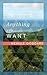 Anything You Want by Neville Goddard