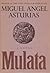 Mulata by Miguel Ángel Asturias