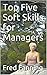 Top Five Soft Skills: For F...