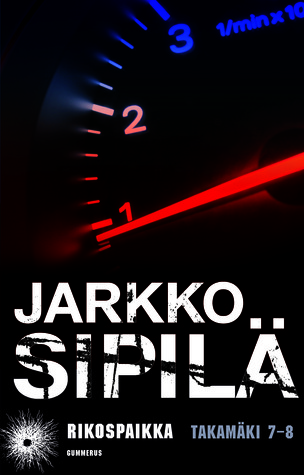 Rikospaikka (Takamäki #7 - 8)