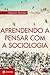 Aprendendo a pensar com a sociologia by Zygmunt Bauman