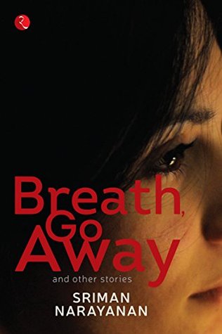 Breath Go Away and Other stories