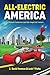 All Electric America by S. David Freeman