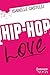 Hip Hop Love (French Edition)
