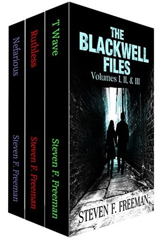 The Blackwell Files: Volumes I, II, & III (The Blackwell Files #1-3)