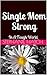 Single Mom Strong: In A Tough World