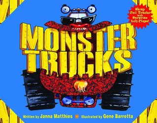 Monster Trucks (A Lift-the-Flap and Foil Book) by Janna Matthies (2009) Hardcover