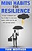 Mini Habits For Resilience (2-Hour Upgrade Series, #2)