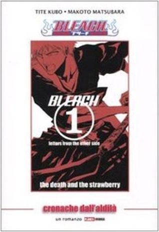 Bleach Letters From The Other Side By Tite Kubo Bleach Letters From The Other Side By Tite Kubo