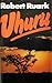 Uhuru - A novel of Africa today