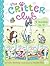 The Critter Club 4 Books in 1! #2: Amy Meets Her Stepsister; Ellie's Lovely Idea; Liz at Marigold Lake; Marion Strikes a Pose