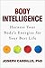 Body Intelligence Harness Your Body's Energies for Your Best Life by Joseph Cardillo