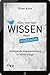Alles, was man wissen muss – in 140 Zeichen: Umfassende Allgemeinbildung in kleinen Häppchen (German Edition)