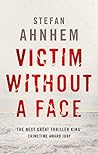 Victim Without a Face by Stefan Ahnhem