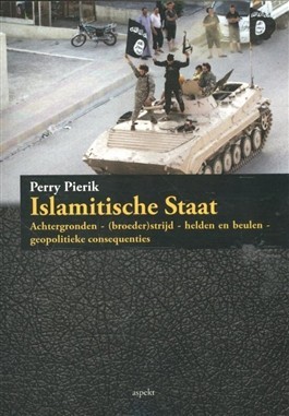 Islamitische Staat: achtergronden - (broeder)strijd - helden en beulen - geopolitieke consequenties