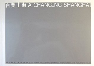 A Changing Shanghai- 百变上海 (Paperback)