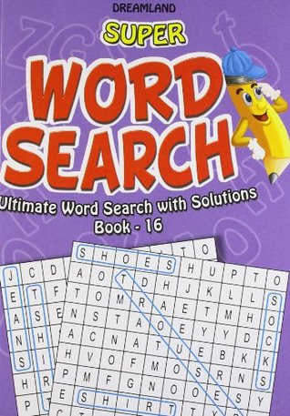 Super Word Search Part - 16 [Paperback] [Jan 01, 2013] Dreamland Publications (Paperback)