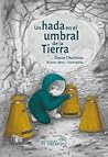 Un hada en el umbral de la Tierra by Daína Chaviano