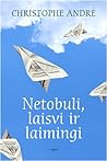 Netobuli, laisvi ...