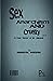 Sex, Anarchism and Cruelty ...