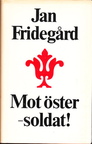 Mot öster - soldat!  (Soldatsviten #3)