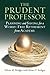 The Prudent Professor: Planning and Saving for a Worry-Free Retirement from Academe
