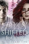 Shifted for Love by C.A. Tibbitts