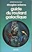 Guide du routard galactique