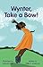 Wynter, Take a Bow! by Willie Anderson