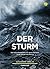Der Sturm: Die wahre Geschichte von sechs Fischern in der Gewalt des Ozeans (Campfire) (German Edition)