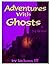 Adventures With Ghosts & Sp...
