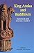 King Asoka and Buddhism: Historical and Literary Studies
