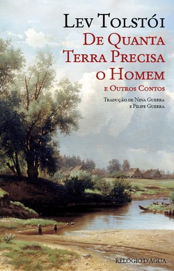 De Quanta Terra Precisa o Homem e Outros Contos (Paperback)