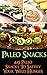 Paleo Snacks: 40 Paleo Snacks To Satisfy Your Wild Hunger: (Paleo Diet, Paleo Cookbook, Paleo For Beginners, Paleo Diet For Beginners, Paleo Slow Cooker) ... Diet to Overcome Belly Fat, Paleo)