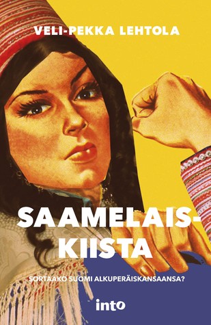 Saamelaiskiista - Sortaako Suomi alkuperäiskansaansa? (Paperback)