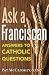 Ask a Franciscan: Answers t...