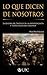 Lo que dicen de nosotros: La Guerra del Pacífico en la historiografía y textos escolares chilenos (Spanish Edition)