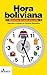 Hora boliviana. Historias del país presente