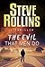 The Evil That Men Do by Steve Rollins