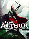 Le roi Arthur (Héros de légende)