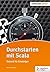 Durchstarten mit Scala. Tutorial für Einsteiger (2. Aufl.) (German Edition)
