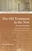 The Old Testament in the New: An Introduction