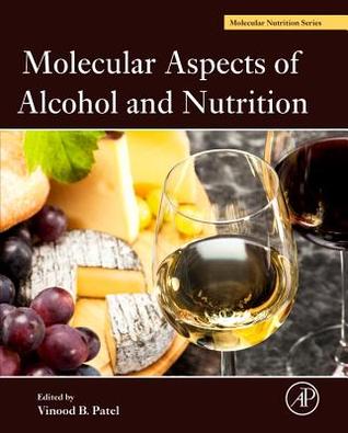 pdf download Molecular Aspects of Alcohol and Nutrition: A Volume in the Molecular Nutrition Series