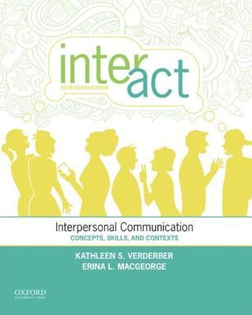 Inter-Act: Interpersonal Communication: Concepts, Skills, and Contexts