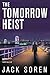 The Tomorrow Heist