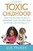 Toxic Childhood by Sue Palmer