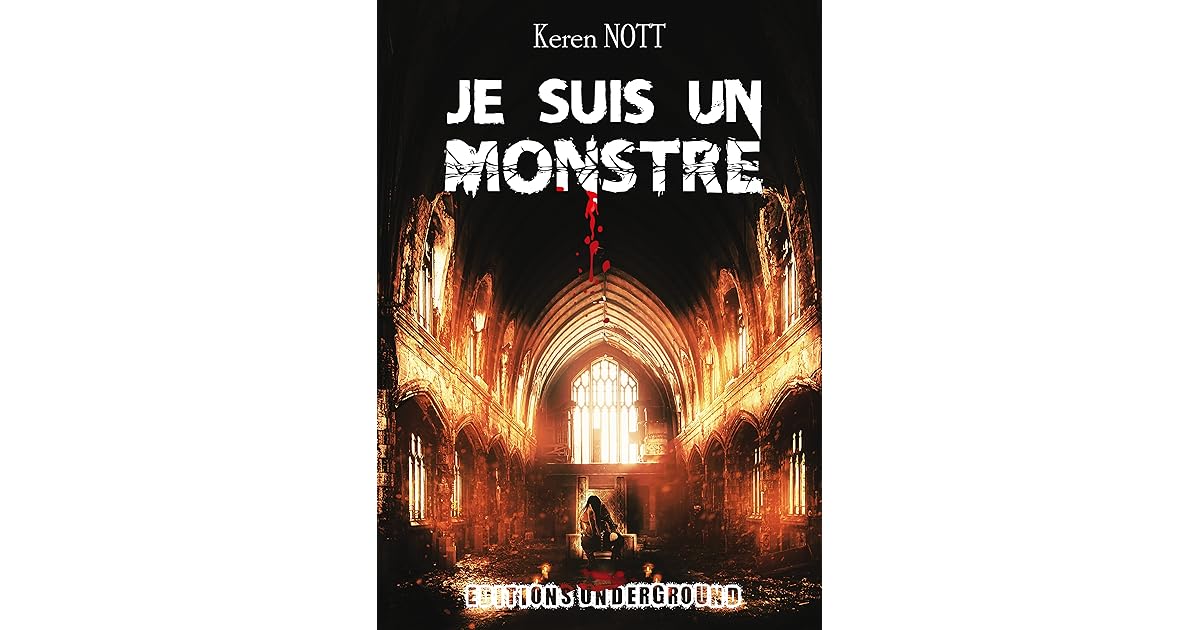 Je suis un monstre by Keren Nott