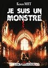 Je suis un monstre by Keren Nott