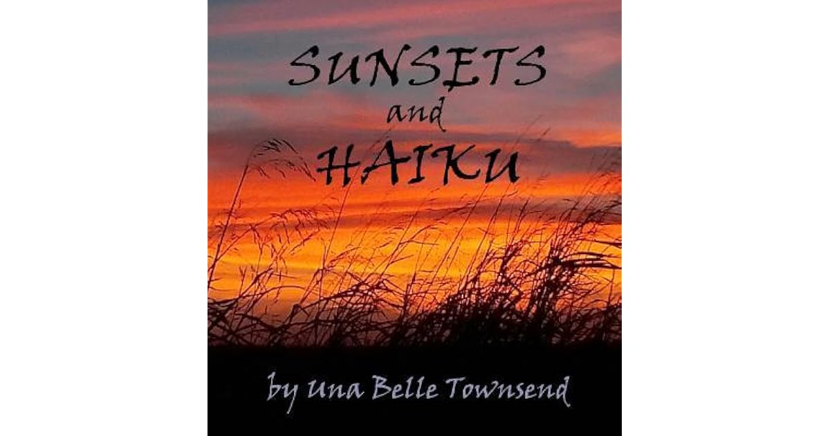 Sunsets and Haiku by Una Belle Townsend