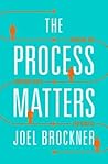 The Process Matters: Engaging and Equipping People for Success